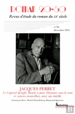 Bertrand.pt - Roman 20-50, N°56/Décembre 2013 : Jacques Perret, Le Caporal Épinglé, Bande À Part, Histoires Sous Le Vent Et Autres Nouvelles, Avec Des Inédits
