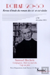 Roman 20-50 N°60/Décembre 2015 : Samuel Beckett, Compagnie, Mal Vu Mal Dit Et Cap Au Pire