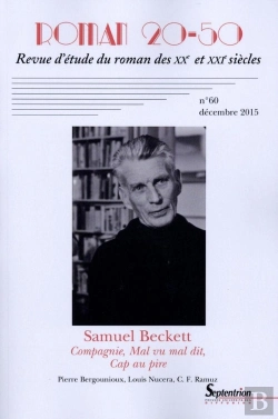 Bertrand.pt - Roman 20-50 N°60/Décembre 2015 : Samuel Beckett, Compagnie, Mal Vu Mal Dit Et Cap Au Pire