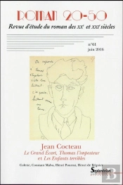 Roman 20-50, N°61/Juin 2016 : Jean Cocteau. Le Grand Ecart, Thomas L'Imposteur Et Les Enfants Terribles