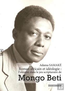 Bertrand.pt - Roman Africain Et Idéologie : L'Identité Dans Le Jeu Scripturaire De Mongo Beti