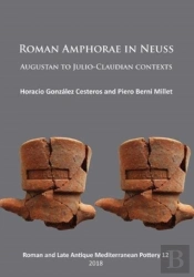 Roman Amphorae In Neuss: Augustan To Julio-Claudian Contexts