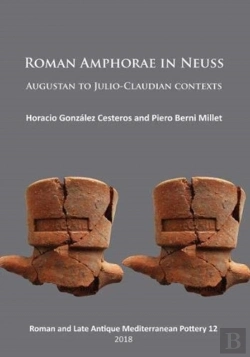 Bertrand.pt - Roman Amphorae In Neuss: Augustan To Julio-Claudian Contexts