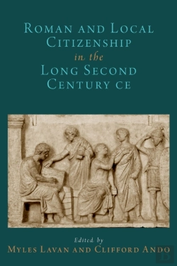 Bertrand.pt - Roman And Local Citizenship In The Long Second Century Ce