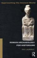 Roman Archaeology For Historians