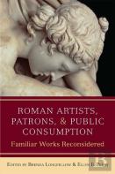 Roman Artists, Patrons, And Public Consumption