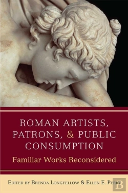 Bertrand.pt - Roman Artists, Patrons, And Public Consumption
