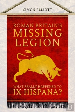 Bertrand.pt - Roman Britain'S Missing Legion