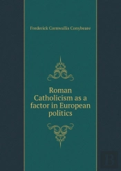Roman Catholicism As A Factor In European Politics