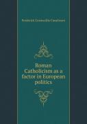 Roman Catholicism As A Factor In European Politics