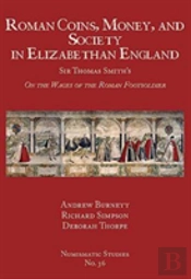 Roman Coins, Money, And Society In Elizabethan England