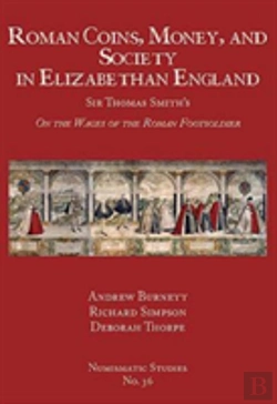 Bertrand.pt - Roman Coins, Money, And Society In Elizabethan England