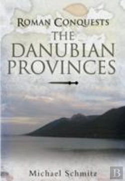 Bertrand.pt - Roman Conquests: The Danube Frontier
