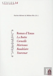 Roman D'Eneas, La Boétie, Corneille, Marivaux, Baudelaire, Yourcenar