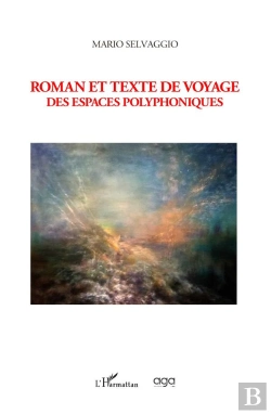 Bertrand.pt - Roman Et Texte De Voyage Des Espaces Polyphoniques