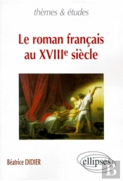Roman Français Au Xviiie Siècle (Le)