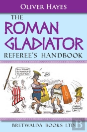 Roman Gladiator Referee'S Handbook
