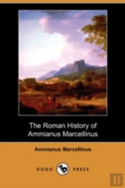 Bertrand.pt - Roman History Of Ammianus Marcellinus (Dodo Press)