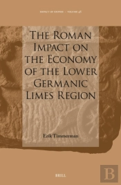 Roman Impact On The Economy Of The Lower Germanic Limes Region