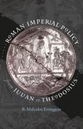 Roman Imperial Policy From Julian To Theodosius
