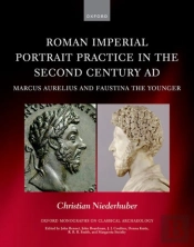 Roman Imperial Portrait Practice In The Second Century Ad