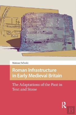 Bertrand.pt - Roman Infrastructure In Early Medieval Britain