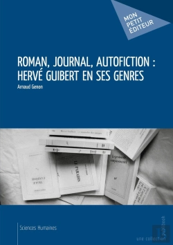 Bertrand.pt - Roman, Journal, Autofiction : Hervé Guibert En Ses Genres