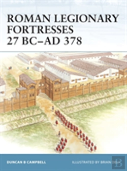 Bertrand.pt - Roman Legionary Fortresses 27 Bcâ€“Ad 378