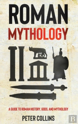 Bertrand.pt - Roman Mythology: A Guide To Roman Histor