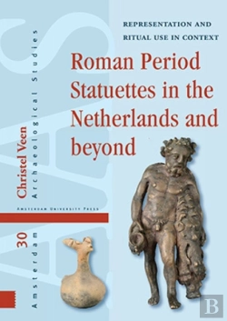 Bertrand.pt - Roman Period Statuettes In The Netherlands And Beyond