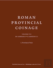 Roman Provincial Coinage Vii : De Gordien Ier À Gordien Iii 1 : Province D'Asie