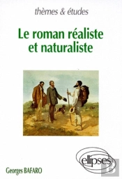 Roman Réaliste Et Naturaliste (Le)