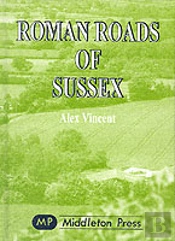 Roman Roads Of Sussex