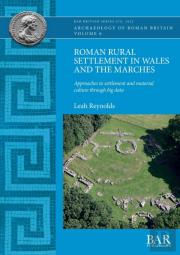 Roman Rural Settlement In Wales And The Marches