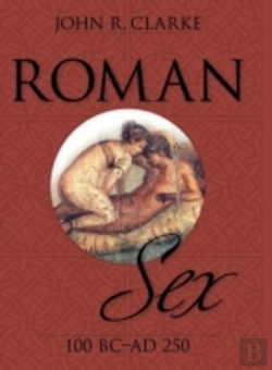 Bertrand.pt - Roman Sex: 100 B.C. To A.D. 250