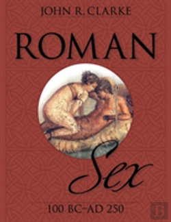 Bertrand.pt - Roman Sex: 100 B.C. To A.D. 250