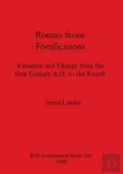 Roman Stone Fortifications