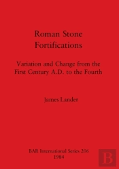 Roman Stone Fortifications