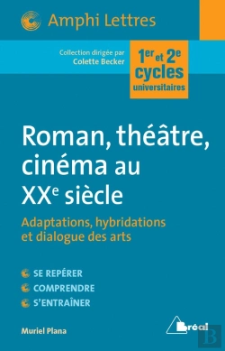 Bertrand.pt - Roman, Théâtre, Cinéma Au Xxe Siècle ; Adaptations, Hybridations Et Dialogue Des Arts