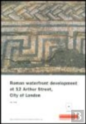 Roman Waterfront Development At 12 Arthur Street, City Of London
