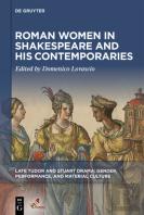 Roman Women In Shakespeare And His Contemporaries