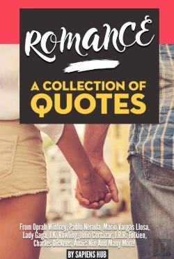 Bertrand.pt - Romance: A Collection Of Quotes From Oprah Winfrey, Pablo Neruda, Mario Vargas Llosa, Lady Gaga, J.K. Rowling, Julio Cortazar, J.R.R. Tolkien, Charles Dickens, Anais Nin And Many More!