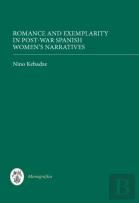Romance And Exemplarity In Post-War Spanish Women`S Narratives