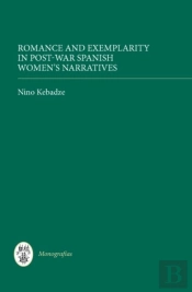 Romance And Exemplarity In Post-War Spanish Women`S Narratives