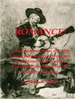Bertrand.pt - Romance! Compositions From The 19th Century Romantic Movement In Tablature And Musical Notationtranscribed For The Baritone Ukulele