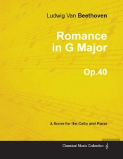 Romance In G Major - A Score For Cello And Piano Op.40 (1801)