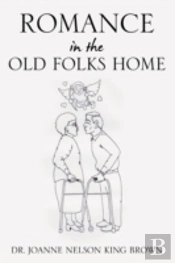 Romance In The Old Folks Home