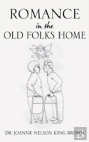 Romance In The Old Folks Home