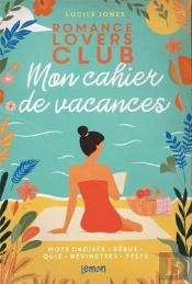 Romance Lovers Club : Mon Cahier De Vacances