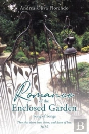 Romance Of The Enclosed Garden